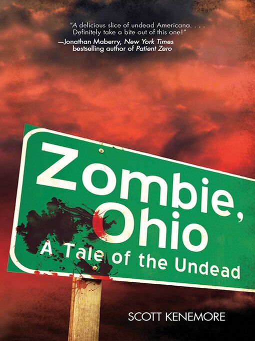 Title details for Zombie, Ohio: a Tale of the Undead by Scott Kenemore - Available